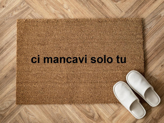 ci mancavi tu Zerbino Personalizzato in Fibra di Cocco – Incisione Laser – Welcome Mat Ingresso Casa – Idea Regalo