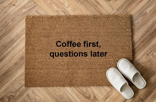 Coffee first, questions later Personalizzato in Fibra di Cocco – Incisione Laser – Welcome Mat Ingresso Casa