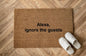 Alexa, ignore the guests Personalizzato in Fibra di Cocco – Incisione Laser – Welcome Mat Ingresso Casa