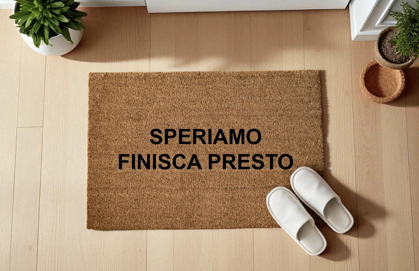 speriamo finisca PRESTO Personalizzato in Fibra di Cocco – Incisione Laser – Welcome Mat Ingresso Casa