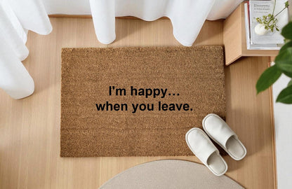 I'm happy… when you leave. Personalizzato in Fibra di Cocco – Incisione Laser – Welcome Mat Ingresso Casa