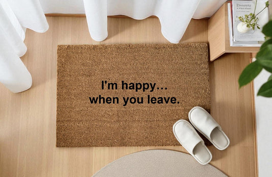 I'm happy… when you leave. Personalizzato in Fibra di Cocco – Incisione Laser – Welcome Mat Ingresso Casa