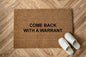 Come back with a warrant Zerbino Personalizzato in Fibra di Cocco – Incisione Laser – Welcome Mat Ingresso Casa
