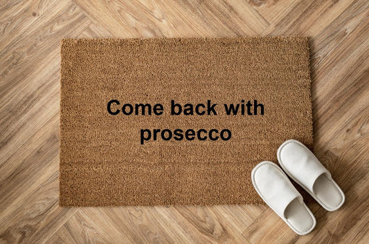 Come back with prosecco Personalizzato in Fibra di Cocco – Incisione Laser – Welcome Mat Ingresso Casa