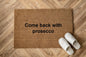 Come back with prosecco Personalizzato in Fibra di Cocco – Incisione Laser – Welcome Mat Ingresso Casa