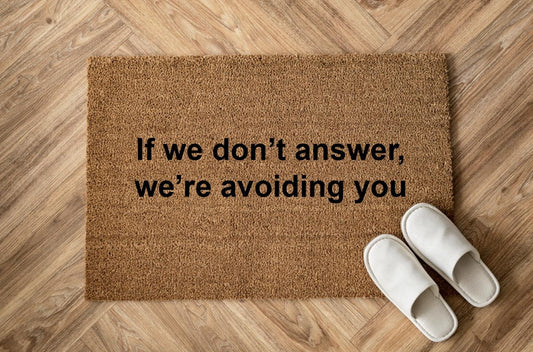 If we don’t answer, we’re avoiding you Personalizzato in Fibra di Cocco – Incisione Laser – Welcome Mat Ingresso Casa