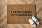 If we don’t answer, we’re avoiding you Personalizzato in Fibra di Cocco – Incisione Laser – Welcome Mat Ingresso Casa