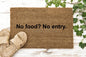 No food? No entry. zerbino Personalizzato in Fibra di Cocco – Incisione Laser – Welcome Mat Ingresso Casa