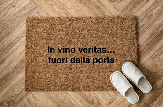 In vino veritas… fuori dalla porta zerbino Personalizzato in Fibra di Cocco – Incisione Laser – Welcome Mat Ingresso Casa