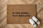 In vino veritas… fuori dalla porta zerbino Personalizzato in Fibra di Cocco – Incisione Laser – Welcome Mat Ingresso Casa