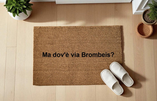 Ma dov'è via Brombeis? Zerbino Personalizzato in Fibra di Cocco – Ingresso Casa – Regalo Nuova Casa