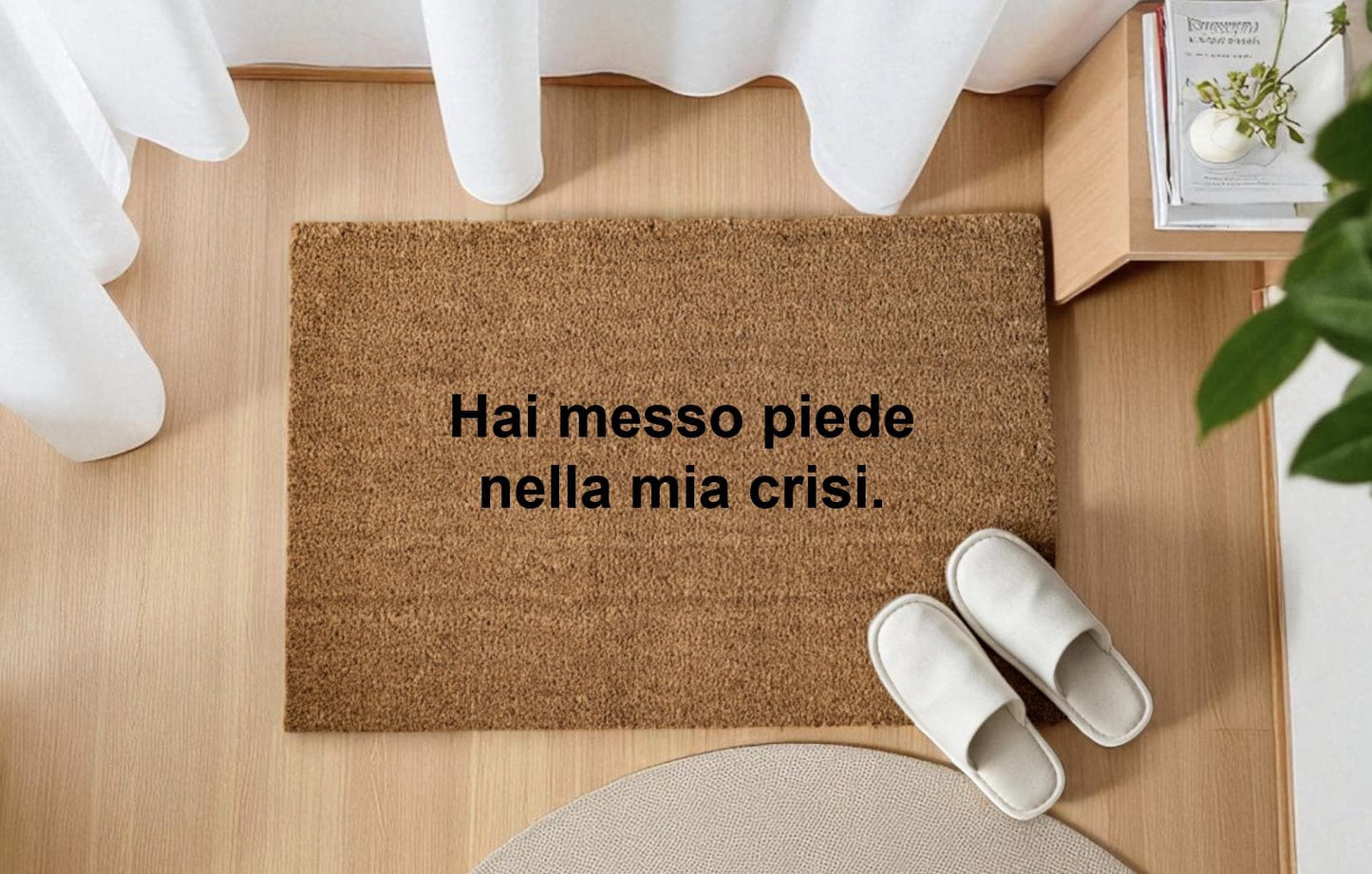 Hai messo piede nella mia crisi. Personalizzato in Fibra di Cocco – Incisione Laser – Welcome Mat Ingresso Casa